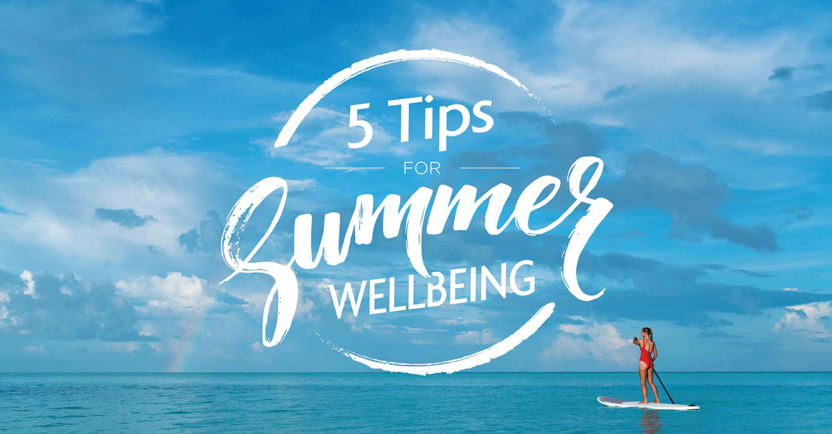Summer Wellness Tips Anantara Journeys Summer Wellbeing
